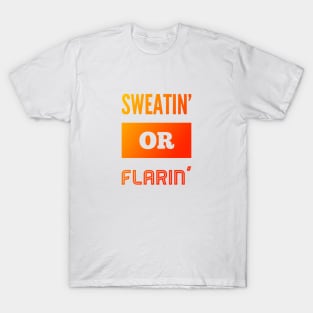 Hvac Mechanic Sweatin or Flarin T-Shirt